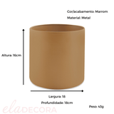 Vaso Cachepot em Metal Marrom 18cm - Ela Decora